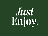 Just Enjoy